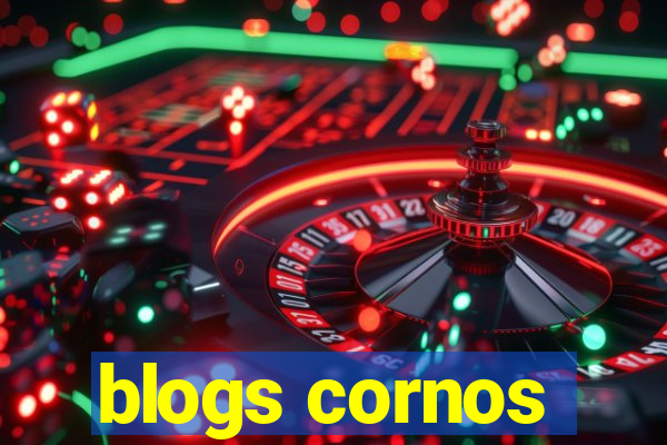 blogs cornos